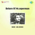 Return Of Mr. Superman - Madhubala Jhaveri Song Download
